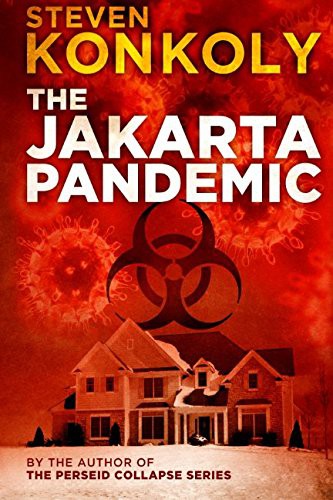 Steven Konkoly: The Jakarta Pandemic (Paperback, 2014, CreateSpace Independent Publishing Platform)