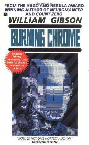 William Gibson: Burning Chrome (1995)