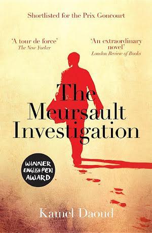 Kamel Daoud: The Meursault Investigation