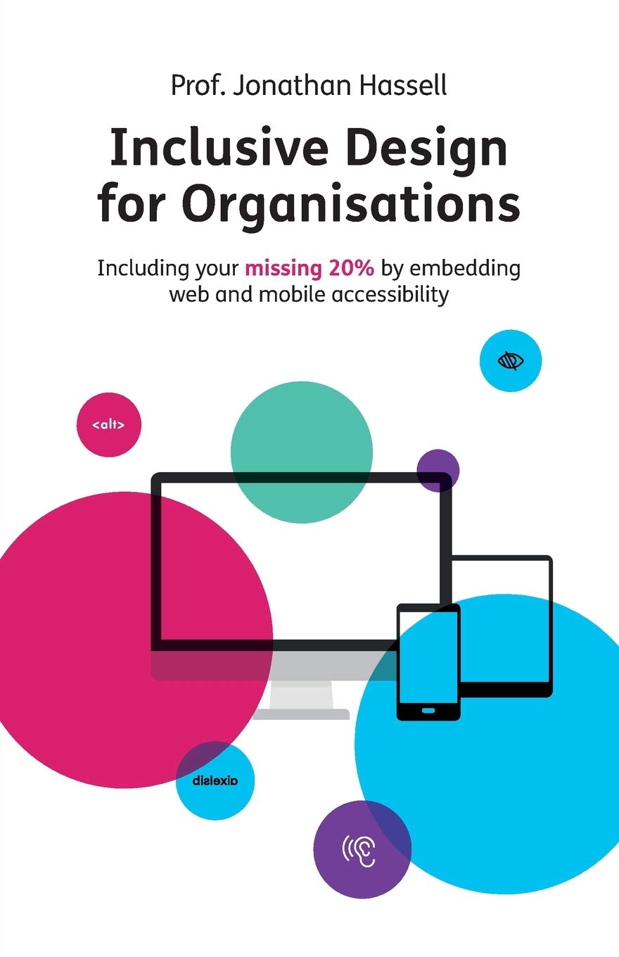 Jonathan Hassell: Inclusive Design for Organisations (EBook, 2019, Rethink Press)