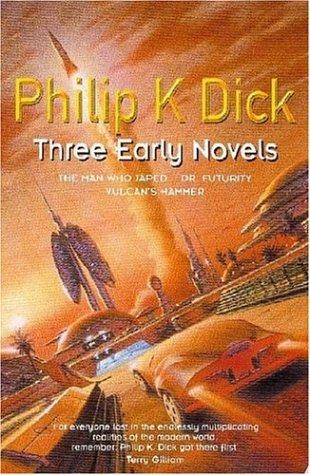Philip K. Dick: Three Early Novels (Paperback, 2000, Gollancz)