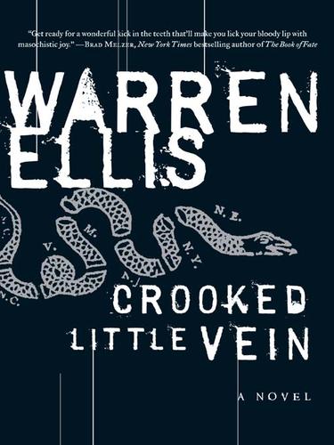 Warren Ellis: Crooked Little Vein (EBook, 2007, HarperCollins)