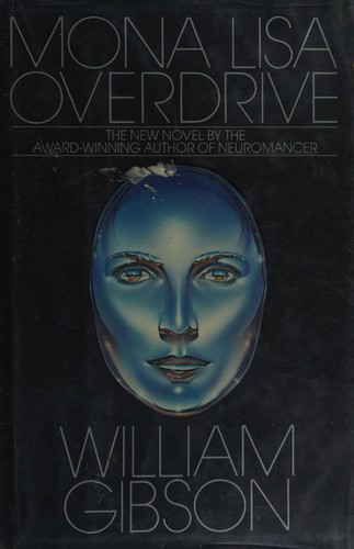 William Gibson, William Gibson: Mona Lisa overdrive (1988, Bantam Books)