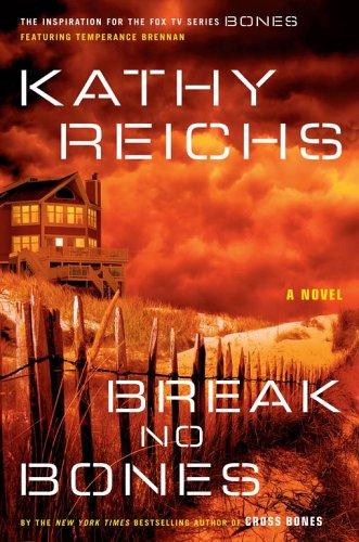 Kathy Reichs: Break no bones (Paperback, 2006, Scribner)