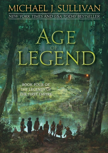 Michael J. Sullivan: Age of Legend (EBook, 2019, Michael J. Sullivan)
