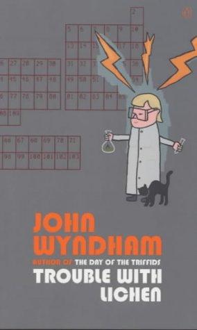 John Wyndham: Trouble with Lichen (Paperback, 1973, Penguin Books Ltd)