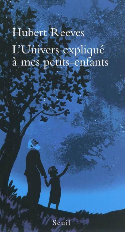 Hubert Reeves: Univers expliqué (French language, 2011)