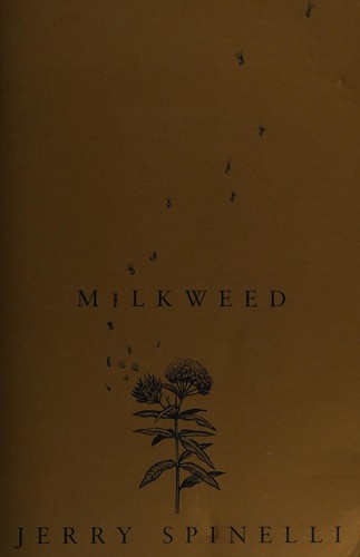 Jerry Spinelli: Milkweed (Hardcover, 2003, Orchard)