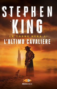 Stephen King, Stephen King: L'ultimo cavaliere. La torre nera (Paperback, 2017, Sperling & Kupfer)