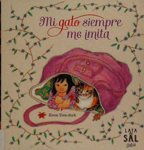 Yun-dŏk Kwŏn: Mi gato siempre me imita (Spanish language, 2013, Lata de Sal Editorial)