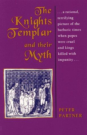 Peter Partner: The Knights Templar & their myth (1990, Destiny Books)