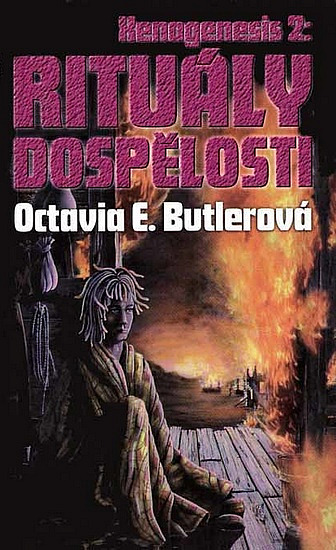 Octavia E. Butler: Rituály dospělosti (Paperback, Czech language, 1998)
