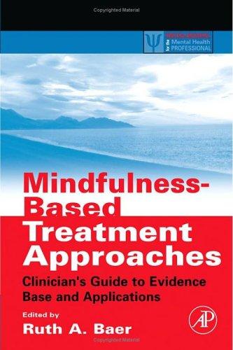 Ruth A. Baer: Mindfulness-based treatment approaches (2006, Elsevier Academic Press)