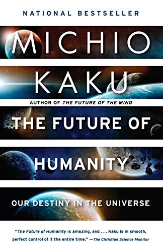 Michio Kaku: The Future of Humanity (Paperback, 2019, Anchor)