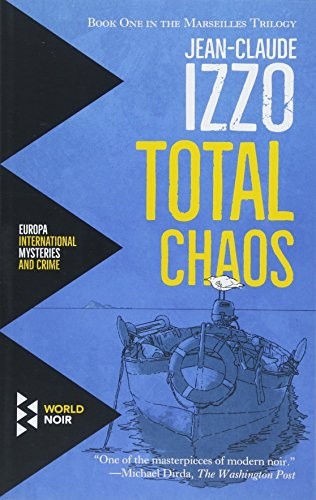 Jean-Claude Izzo: Total Chaos (Paperback, 2018, World Noir)