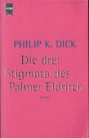 Philip K. Dick: Die drei Stigmata des Palmer Eldritch. (Paperback, German language, 2002, Heyne)