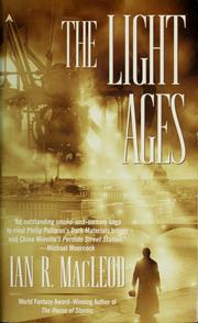 Ian R. MacLeod: The light ages (2005, Ace Books)
