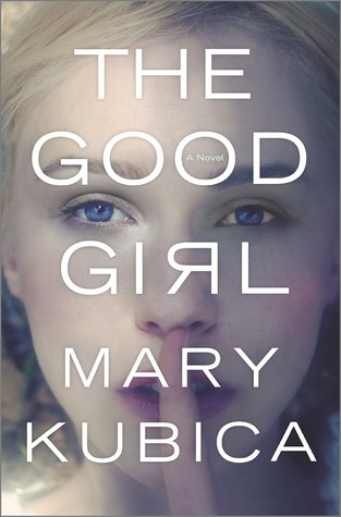 Mary Kubica: The Good Girl (Paperback, 2014, Harlequin Mira)