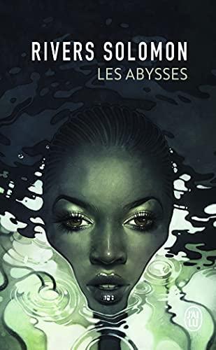 Rivers Solomon, Daveed Diggs: Les abysses (French language, 2021, J'ai Lu)