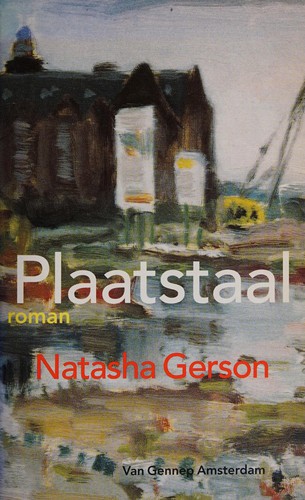Natasha Gerson: Plaatstaal (Dutch language, 1996, Van Gennep)