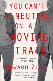 Howard Zinn: You Can't Be Neutral on a Moving Train (Paperback, 1995, Beacon Press)