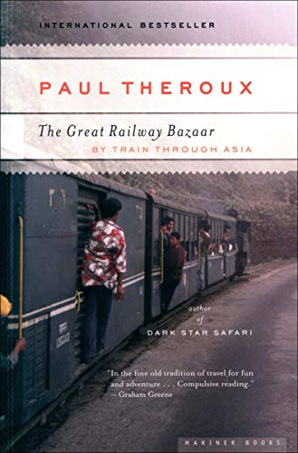 Paul Theroux: The Great Railway Bazaar (2008, Penguin Books, Limited)