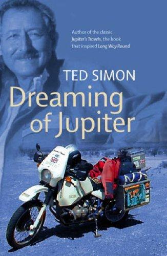 Ted Simon: Dreaming of Jupiter (Paperback, 2007, Sphere)