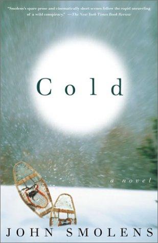 John Smolens: Cold (Paperback, 2003, Three Rivers Press)