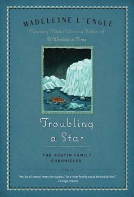Madeleine L'Engle: Troubling a Star (2008, Square Fish)