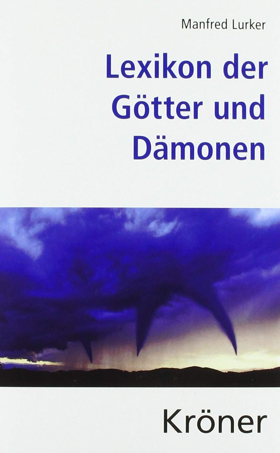 Manfred Lurker: Lexikon der Götter und Dämonen (German language, 1989, A. Kröner)