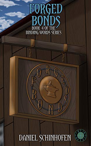 Daniel Schinhofen: Forged Bonds (2020, Independently Published)