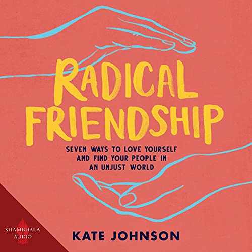 Kate Johnson: Radical Friendship (AudiobookFormat, en language, 2021, Shambhala Publications)