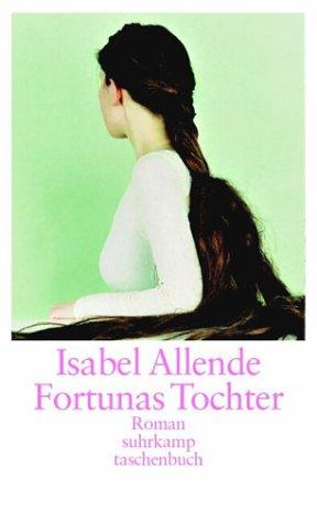 Isabel Allende: Fortunas Tochter. (Paperback, 2002, Suhrkamp)