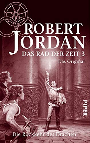 Das Rad der Zeit 3. Das Original: Die Rückkehr des Drachen (German Edition) (Piper ebooks)