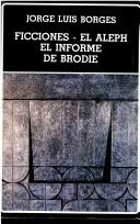 Jorge Luis Borges: Ficciones El Aleph Informe De Brodie (Paperback, 2001, Biblioteca Ayacucho)