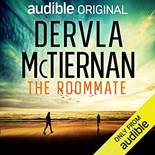 Aoife McMahon, Dervla McTiernan: The Roommate (AudiobookFormat, 2020, Audible Studios)