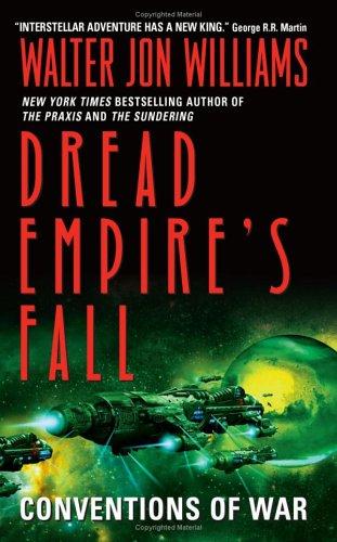 Walter Jon Williams: Conventions of War (Dread Empire's Fall) (2005, Eos)