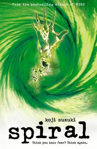 Kōji Suzuki: Spiral (Hardcover, 2005, HarperCollins Publishers Ltd)