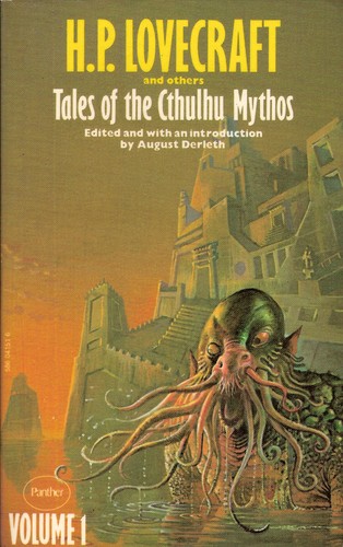 August Derleth, Clark Ashton Smith, Robert E. Howard, Frank Belknap Long, J. Vernon Shea, Henry Kuttner, H. P. Lovecraft: Tales of the Cthulhu Mythos, Volume 1 (Paperback, 1975, Panther)