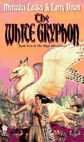 Mercedes Lackey, Larry Dixon: The White Gryphon (Valdemar: Mage Wars #2) (Paperback, 1996, DAW)