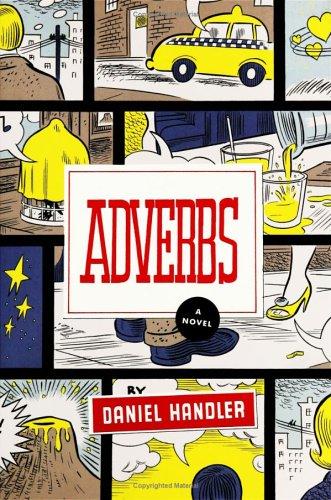 Daniel Handler: Adverbs (2006, Ecco)