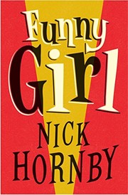 Nick Hornby: Funny Girl (Hardcover, 2015, Riverhead Books)