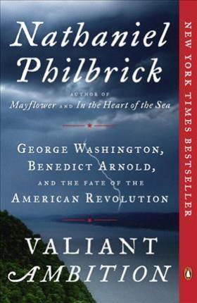 Nathaniel Philbrick: Valiant Ambition (2017)