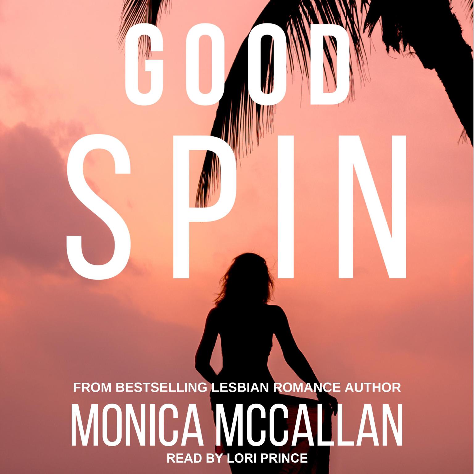 Monica McCallan, Lori Prince: Good Spin (AudiobookFormat, 2019, self)