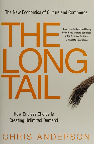 Chris Anderson: The long tail (2006, Random House Business)