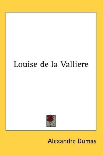 E. L. James: Louise de la Valliere (Hardcover, 2007, Kessinger Publishing, LLC)