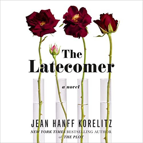 Jean Hanff Korelitz, Julia Whelan: The Latecomer (AudiobookFormat, 2022, Macmillan Audio)