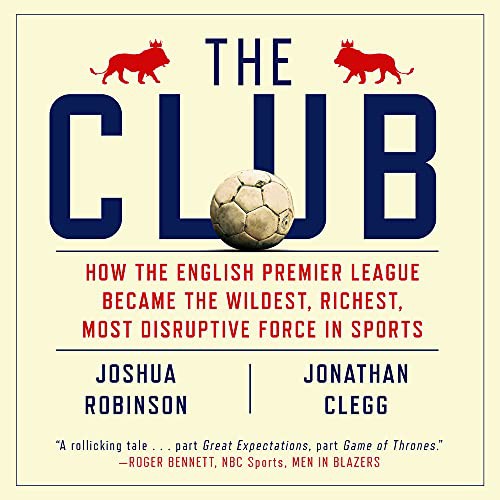 Joshua Robinson, Jonathan Clegg, Shaun Grindell: The Club (AudiobookFormat, 2018, HighBridge Audio)