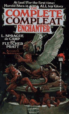 L. Sprague de Camp: The Complete Compleat Enchanter (1989, Baen)