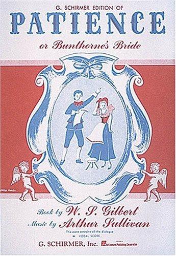 W. S. Gilbert: Patience or Bunthrone's Bride (Paperback, 1986, G. Schirmer, Inc.)